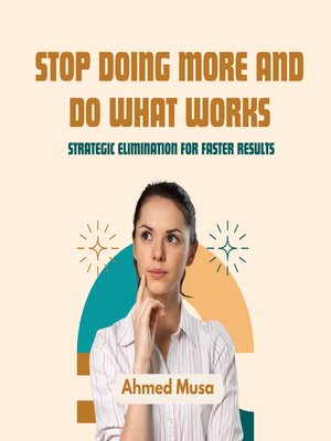 cover image of Stop Doing More and Do What Works